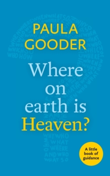 Where on Earth is Heaven? : A Little Book Of Guidance