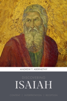Discovering Isaiah : Content, interpretation, reception
