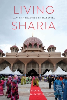 Living Sharia : Law and Practice in Malaysia
