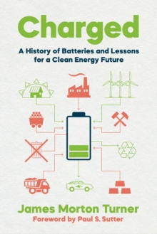 Charged : A History of Batteries and Lessons for a Clean Energy Future