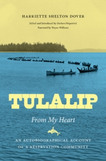 Tulalip, From My Heart : An Autobiographical Account of a Reservation Community