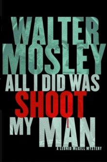 All I Did Was Shoot My Man : Leonid McGill 4