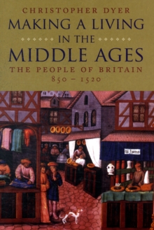 Making a Living in the Middle Ages : The People of Britain 850-1520