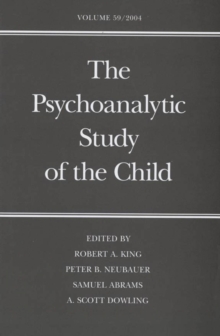The Psychoanalytic Study of the Child : Volume 59