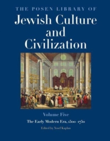 The Posen Library of Jewish Culture and Civilization, Volume 5 : The Early Modern Era, 1500-1750