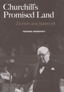 Churchill's Promised Land : Zionism and Statecraft