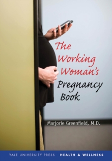 The Working Woman's Pregnancy Book