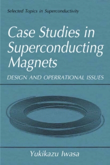 Case Studies in Superconducting Magnets : Design and Operational Issues