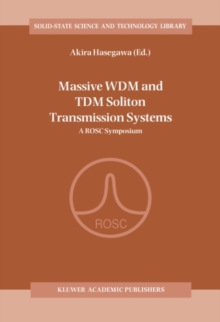 Massive WDM and TDM Soliton Transmission Systems : A ROSC Symposium