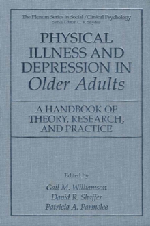 Physical Illness and Depression in Older Adults : A Handbook of Theory, Research, and Practice