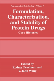 Formulation, Characterization, and Stability of Protein Drugs : Case Histories