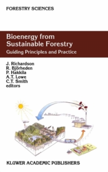 Bioenergy from Sustainable Forestry : Guiding Principles and Practice