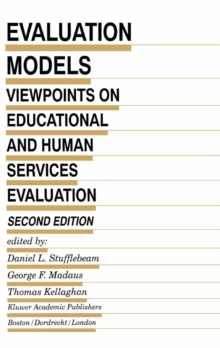 Evaluation Models : Viewpoints on Educational and Human Services Evaluation