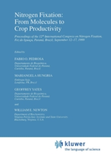 Nitrogen Fixation: From Molecules to Crop Productivity : Proceedings of the 12th International Congress on Nitrogen Fixation, Foz do Iguacu, Parana, Brazil, September 12-17, 1999