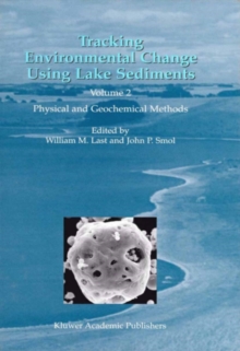 Tracking Environmental Change Using Lake Sediments : Volume 2: Physical and Geochemical Methods
