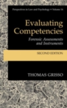 Evaluating Competencies : Forensic Assessments and Instruments