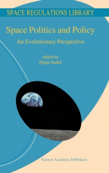 Space Politics and Policy : An Evolutionary Perspective