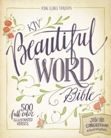 KJV, Beautiful Word Bible : 500 Full-Color Illustrated Verses