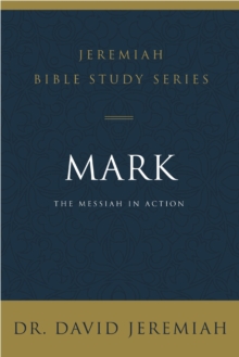 Mark : The Messiah in Action