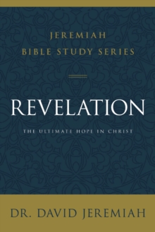 Revelation : The Ultimate Hope in Christ