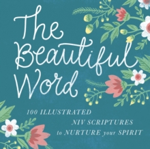 The Beautiful Word : Revealing the Goodness of Scripture