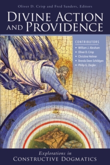 Divine Action and Providence : Explorations in Constructive Dogmatics