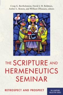 The Scripture and Hermeneutics Seminar, 25th Anniversary : Retrospect and Prospect
