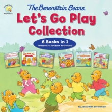 The Berenstain Bears Let's Go Play Collection : 6 Books in 1