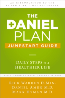 The Daniel Plan Jumpstart Guide : Daily Steps to a Healthier Life