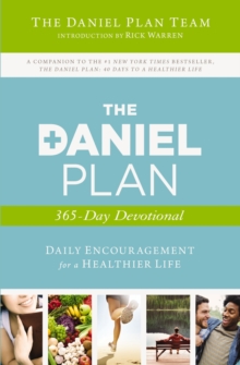 The Daniel Plan 365-Day Devotional : Daily Encouragement for a Healthier Life