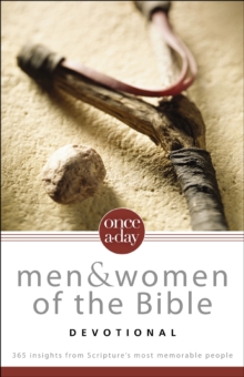 NIV, Once-A-Day: Men and Women of the Bible Devotional : 365 Insights from Scripture's Most Memorable People