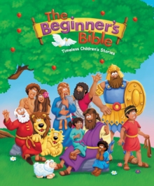 The Beginner's Bible : Timeless Children's Stories