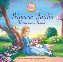 Princess Faith's Mysterious Garden