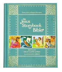 The Jesus Storybook Bible Gift Edition : Every Story Whispers His Name