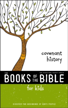 NIrV, The Books of the Bible for Kids: Covenant History : Discover the Beginnings of God's People