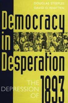 Democracy in Desperation : The Depression of 1893