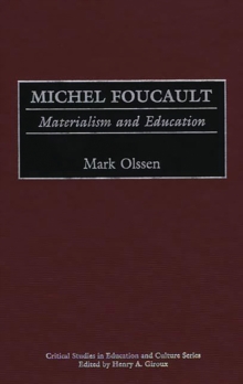 Michel Foucault : Materialism and Education