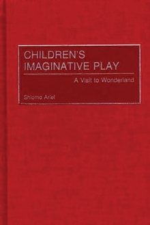 Children's Imaginative Play : A Visit to Wonderland