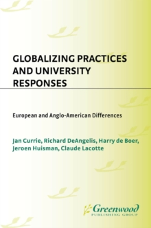 Globalizing Practices and University Responses : European and Anglo-American Differences