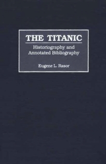 The Titanic : Historiography and Annotated Bibliography