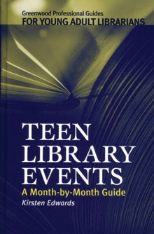 Teen Library Events : A Month-by-Month Guide