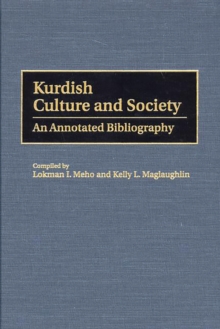 Kurdish Culture and Society : An Annotated Bibliography