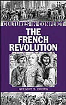 Cultures in Conflict--The French Revolution