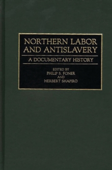 Northern Labor and Antislavery : A Documentary History