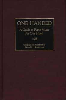One Handed : A Guide to Piano Music for One Hand