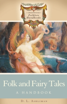 Folk and Fairy Tales : A Handbook