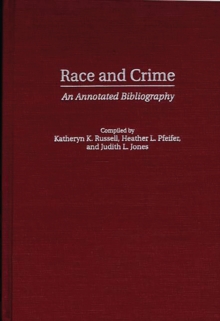 Race and Crime : An Annotated Bibliography