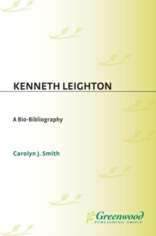 Kenneth Leighton : A Bio-Bibliography