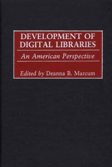 Development of Digital Libraries : An American Perspective