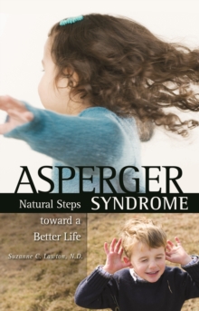 Asperger Syndrome : Natural Steps toward a Better Life